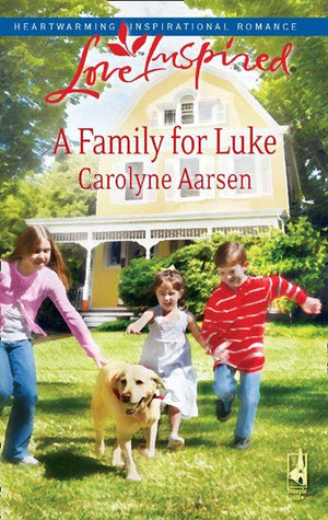 A Family for Luke (Mills &amp; Boon Love Inspired): First edition