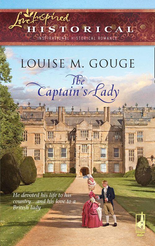 The Captain&#39;s Lady (Mills &amp; Boon Love Inspired): First edition