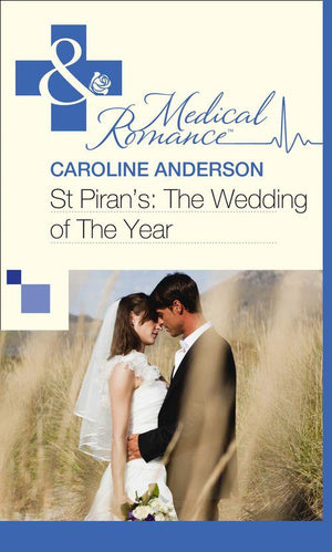 St Piran’s: The Wedding of The Year (Mills & Boon Medical): First edition (9781472059871)