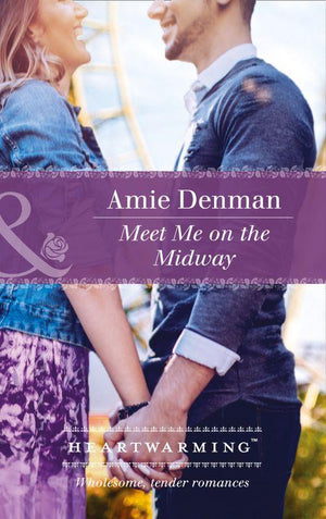 Starlight Point Stories - Meet Me On The Midway (Mills &amp; Boon Heartwarming) (Starlight Point Stories, Book 3)