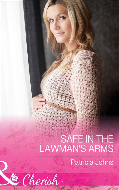 Hope, Montana - Safe In The Lawman&#39;s Arms (Mills &amp; Boon Cherish) (Hope, Montana, Book 1)