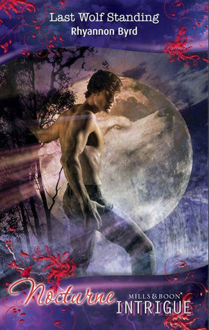 Nocturne - Last Wolf Standing (Mills &amp; Boon Intrigue) (Nocturne, Book 23): First edition