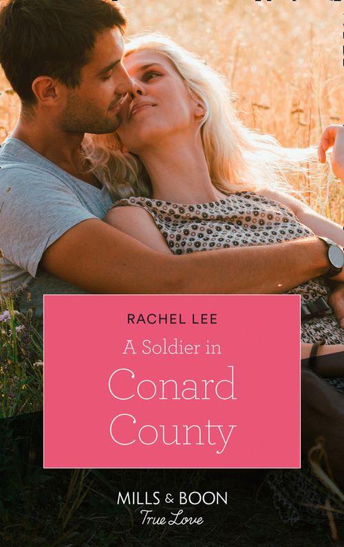 Cowboys to Grooms - A Soldier In Conard County (Mills &amp; Boon True Love) (Cowboys to Grooms, Book 1)