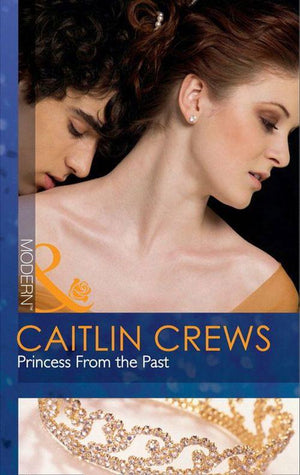 Princess From the Past (Mills &amp; Boon Modern): First edition
