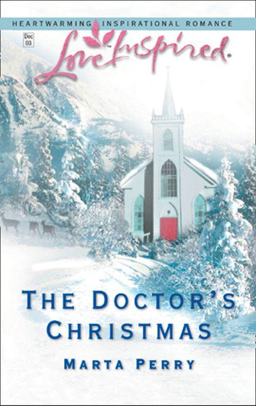 The Doctor&#39;s Christmas (Mills &amp; Boon Love Inspired): First edition