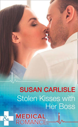 Stolen Kisses With Her Boss (Mills &amp; Boon Medical)