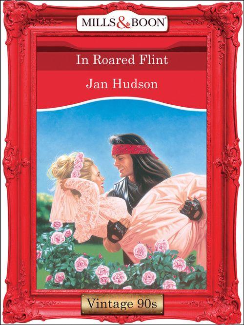 In Roared Flint (Mills &amp; Boon Vintage Desire): First edition
