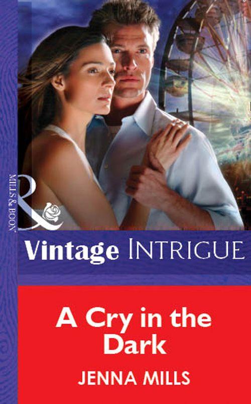 A Cry In The Dark (Mills &amp; Boon Vintage Intrigue): First edition
