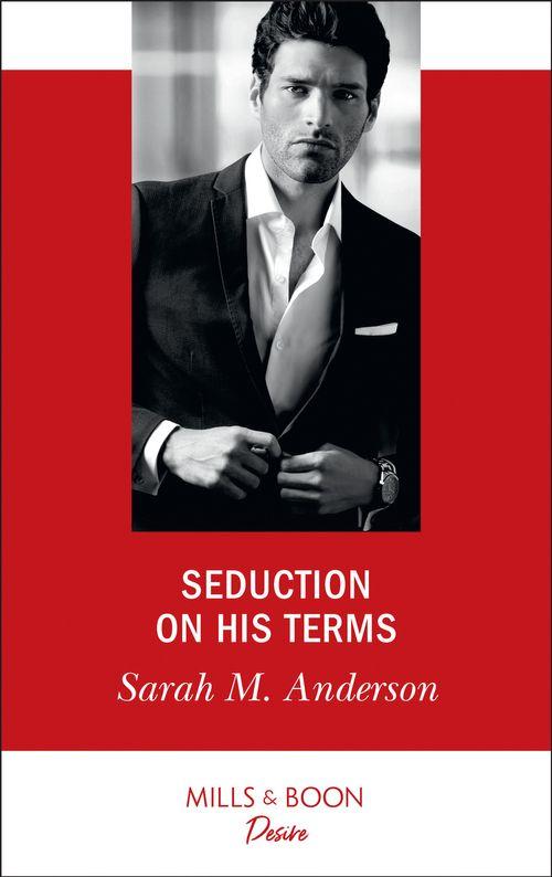 Seduction On His Terms (Mills &amp; Boon Desire)