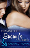 Craving Her Enemy's Touch (Mills & Boon Modern): First edition (9781472098641)