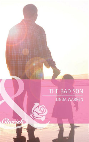 The Bad Son (Mills &amp; Boon Cherish): First edition