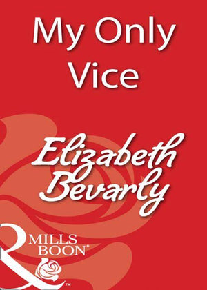 My Only Vice (Mills &amp; Boon Blaze): First edition