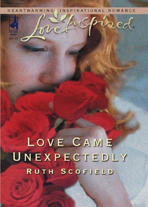 Love Came Unexpectedly (Mills &amp; Boon Love Inspired): First edition