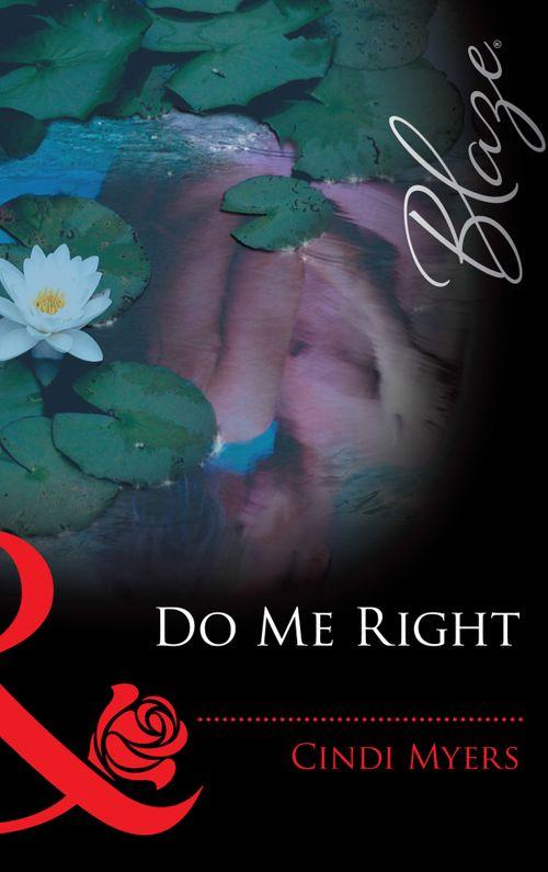 Do Me Right (Mills &amp; Boon Blaze): First edition