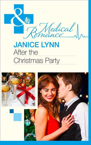 After The Christmas Party… (Mills &amp; Boon Medical): First edition