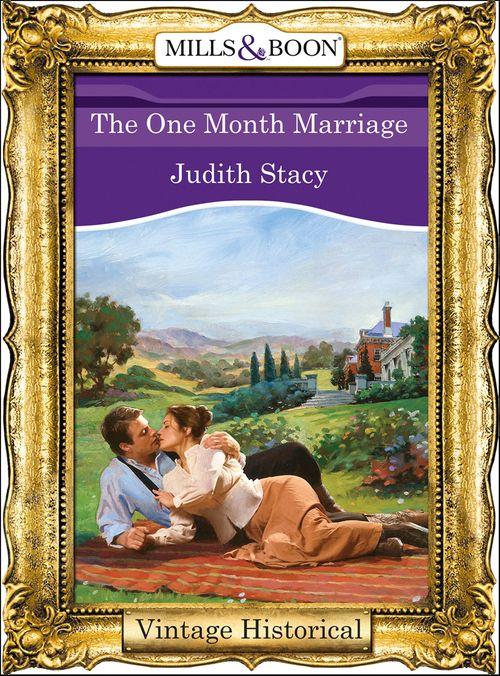 The One Month Marriage (Mills &amp; Boon Historical): First edition