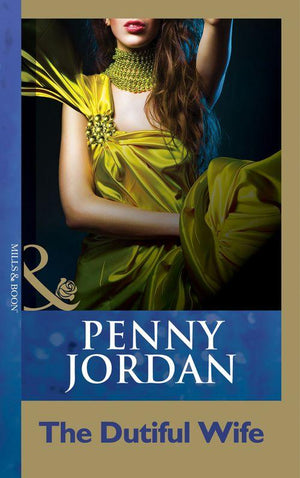 The Dutiful Wife (Mills &amp; Boon Modern): First edition