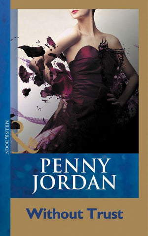 Without Trust (Mills &amp; Boon Modern): First edition