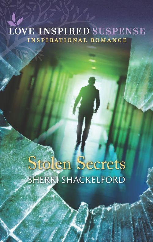 Stolen Secrets (Mills &amp; Boon Love Inspired Suspense)