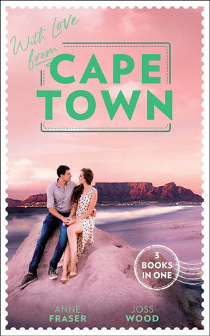 With Love From Cape Town: Miracle: Marriage Reunited / She&#39;s So Over Him / The Last Guy She Should Call (Mills &amp; Boon M&amp;B)