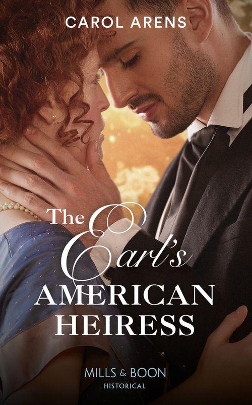 The Earl&#39;s American Heiress (Mills &amp; Boon Historical)