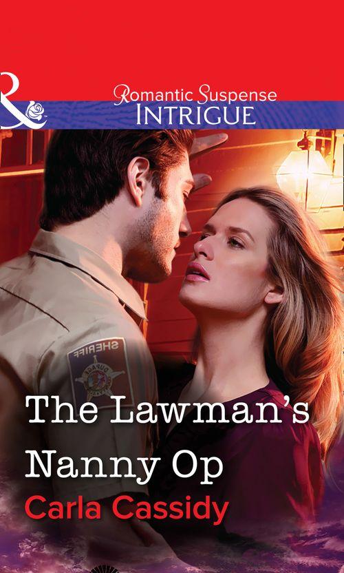 The Lawman&#39;s Nanny Op (Mills &amp; Boon Intrigue): First edition