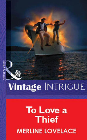 To Love A Thief (Mills &amp; Boon Vintage Intrigue): First edition