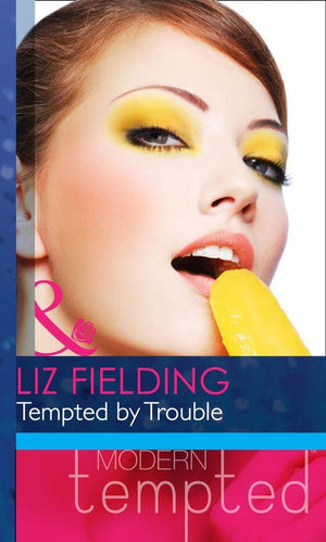 Tempted by Trouble (Mills &amp; Boon Modern Heat): First edition