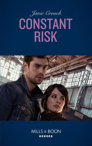 The Risk Series: A Bree and Tanner Thriller - Constant Risk (Mills &amp; Boon Heroes) (The Risk Series: A Bree and Tanner Thriller, Book 3)
