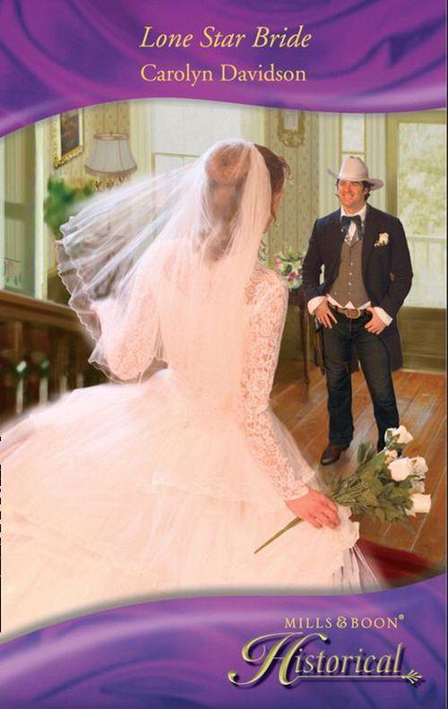 Lone Star Bride (Mills &amp; Boon Historical): First edition