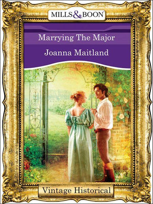 Marrying The Major (Mills &amp; Boon Historical): First edition