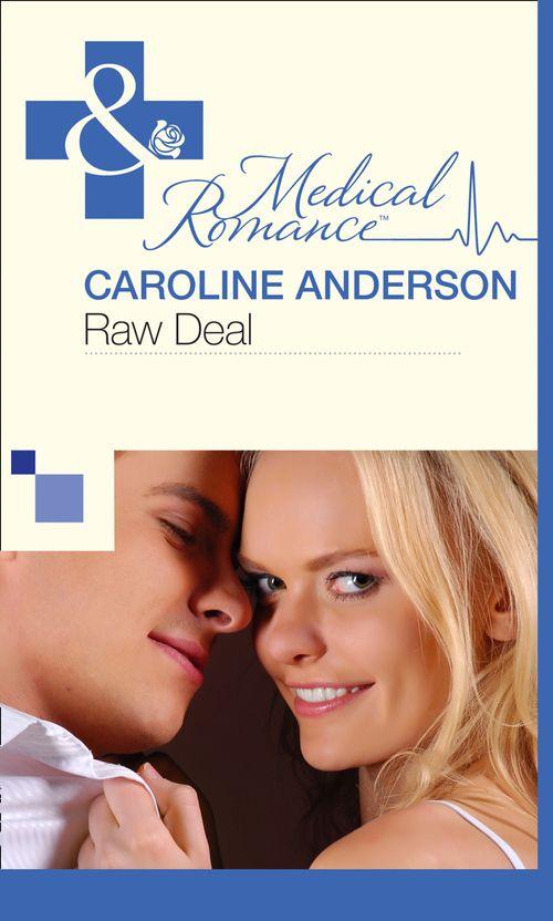 The Audley - Raw Deal (Mills &amp; Boon Medical) (The Audley, Book 5): First edition