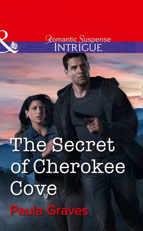 Bitterwood P.D. - The Secret of Cherokee Cove (Mills &amp; Boon Intrigue) (Bitterwood P.D., Book 5): First edition
