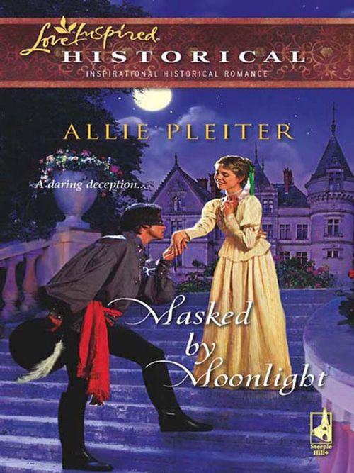 Masked by Moonlight (Mills &amp; Boon Historical): First edition