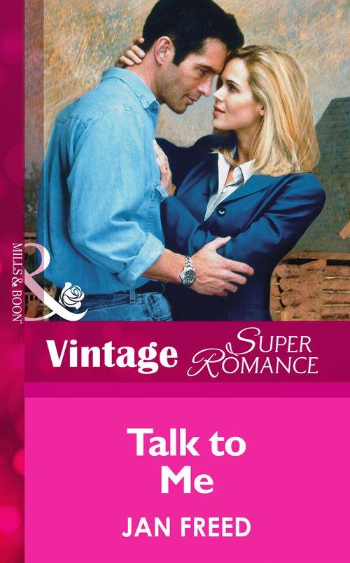 Talk To Me (Mills &amp; Boon Vintage Superromance): First edition