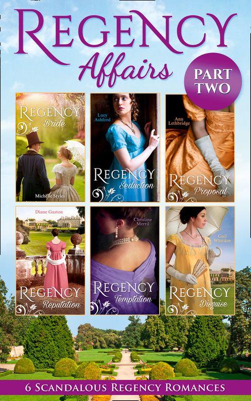 Regency Affairs Part 2: Books 7-12 Of 12