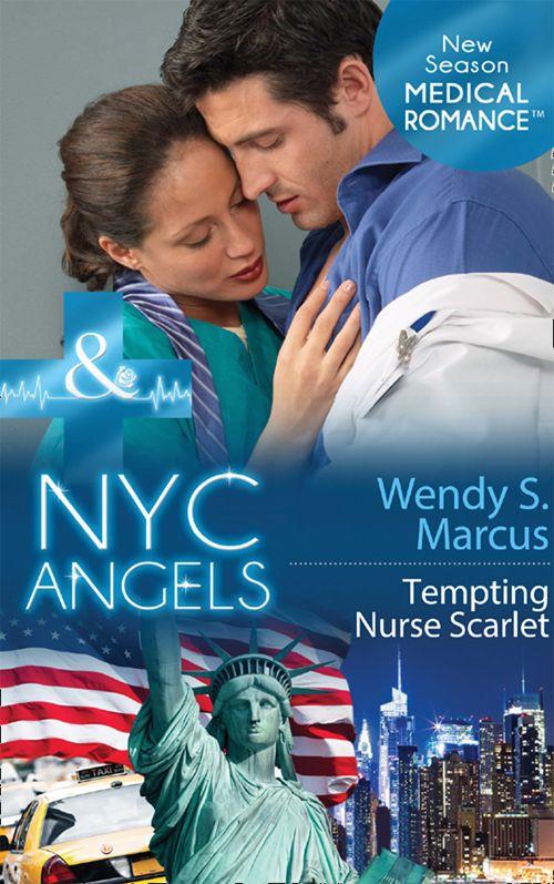NYC Angels - Nyc Angels: Tempting Nurse Scarlet (Mills &amp; Boon Medical) (NYC Angels, Book 6): First edition