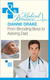 From Brooding Boss to Adoring Dad (Mills & Boon Medical): First edition (9781408924464)