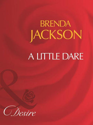 A Little Dare (Mills &amp; Boon Desire): First edition