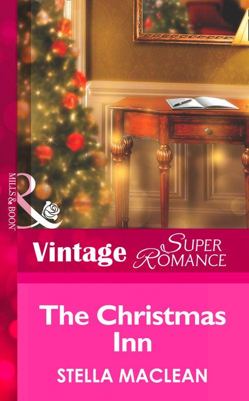 The Christmas Inn (Mills &amp; Boon Vintage Superromance): First edition