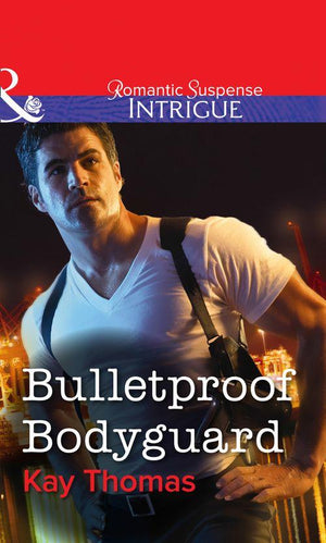 Bulletproof Bodyguard (Mills &amp; Boon Intrigue): First edition