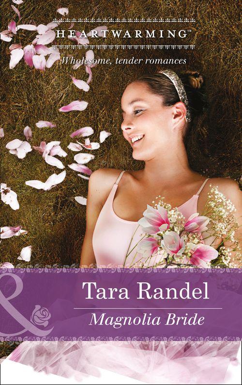Magnolia Bride (Mills &amp; Boon Heartwarming): First edition