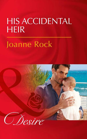 Billionaires and Babies - His Accidental Heir (Mills &amp; Boon Desire) (Billionaires and Babies, Book 84)