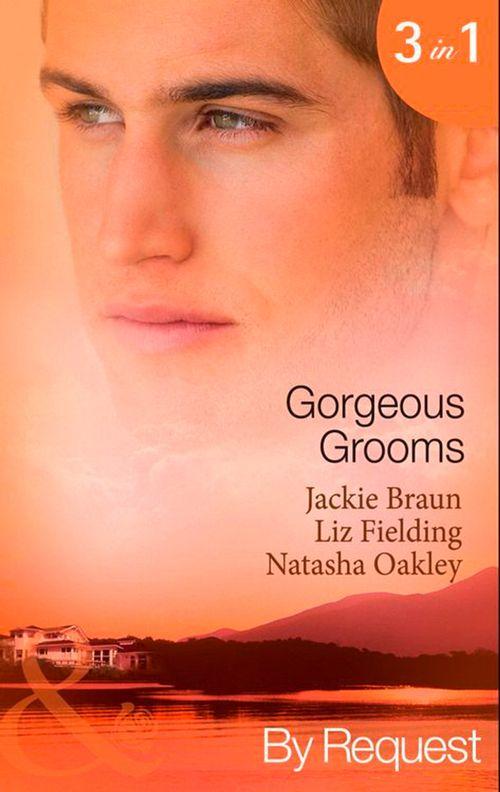 Gorgeous Grooms: Her Stand-In Groom / Her Wish-List Bridegroom / Ordinary Girl, Society Groom (Mills &amp; Boon By Request): First edition