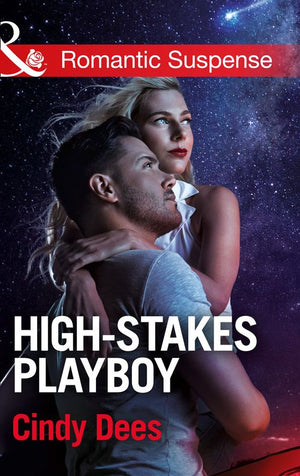 The Prescott Bachelors - High-Stakes Playboy (Mills &amp; Boon Romantic Suspense) (The Prescott Bachelors, Book 2): First edition