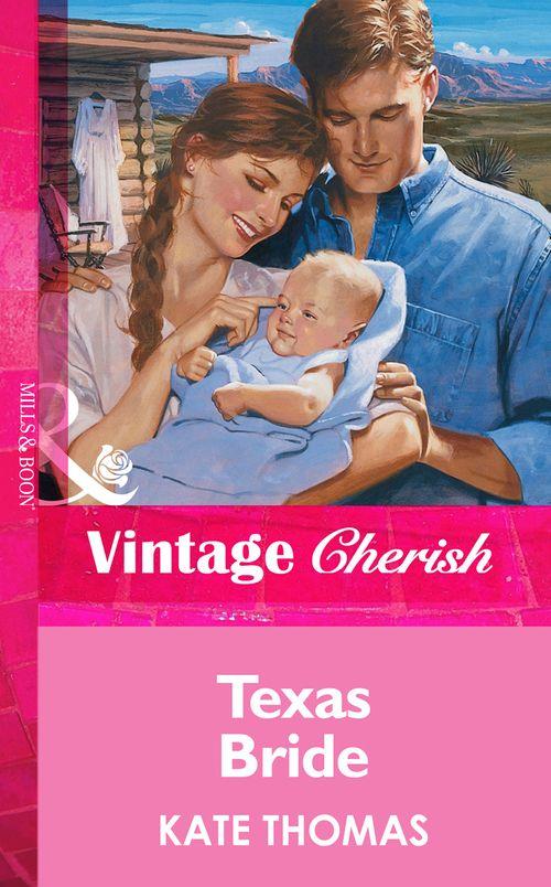Texas Bride (Mills &amp; Boon Vintage Cherish): First edition