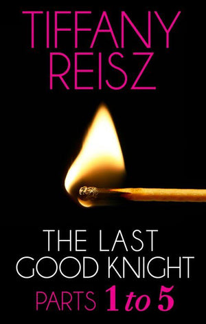 The Original Sinners: The Red Years - short story - The Last Good Knight: Parts 1-5 (Mills &amp; Boon Spice) (The Original Sinners: The Red Years - short story): First edition