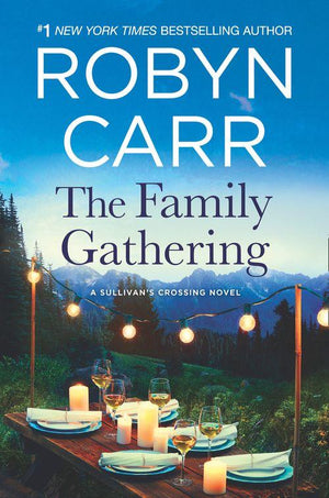 Sullivan&#39;s Crossing - The Family Gathering (Sullivan&#39;s Crossing, Book 3)
