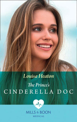 The Prince&#39;s Cinderella Doc (Mills &amp; Boon Medical)