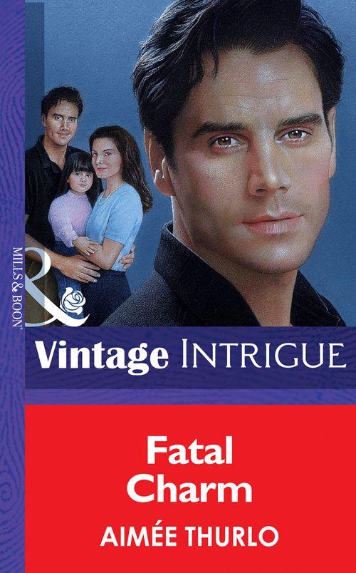 Fatal Charm (Mills &amp; Boon Vintage Intrigue): First edition